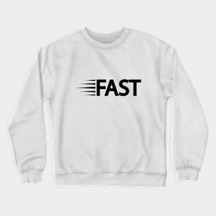 Fast being fast typography design Crewneck Sweatshirt